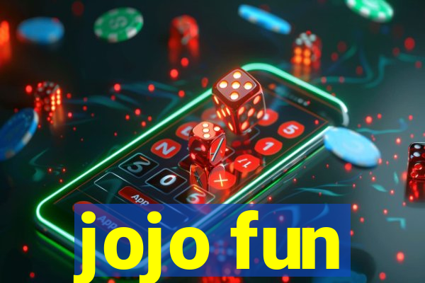 jojo fun